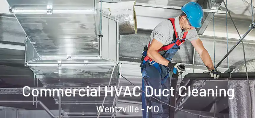  Commercial HVAC Duct Cleaning Wentzville - MO