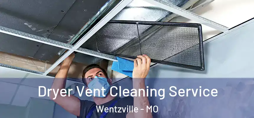 Dryer Vent Cleaning Service Wentzville - MO