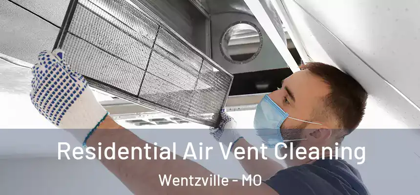  Residential Air Vent Cleaning Wentzville - MO